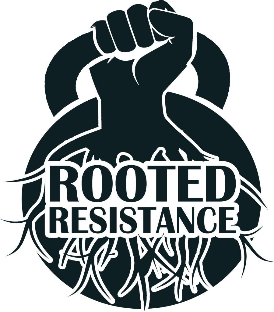 Rooted Resistance logo, a fist through a kettlebell with the text 'Rooted Resistance' on the bell. Below the hand are roots reaching down.
